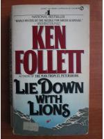 Anticariat: Ken Follett - Lie down with lions