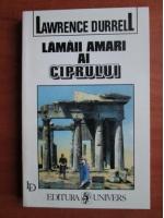 Lawrence Durrell - Lamaii amari ai Ciprului