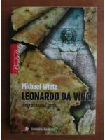 Anticariat: Michael White - Leonardo da Vinci. Biografia unui geniu