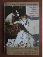 Murray Newton Rothbard - Ce le-a facut statul banilor nostri?