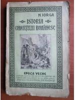 Nicolae Iorga - Istoria comertului romanesc. Epoca veche (1925)