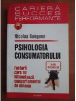 Anticariat: Nicolas Gueguen - Psihologia consumatorului