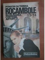 Ponson du Terrail - Rocambole 13, 14. Razbunarea contesei Artoff