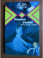 Vivian Knight Jenkins - Prizoniera trecutului