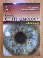 Anticariat: A. K. Khurana - Review of Ophtalmology