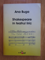 Ana Buga - Shakespeare in teatrul liric