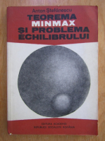 Anton Stefanescu - Teorema Minmax si problema echilibrului