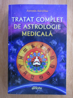 Anticariat: Astronin Astrofilus - Tratat complet de astrologie medicala