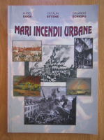 Aurel Udor - Mari incendii urbane