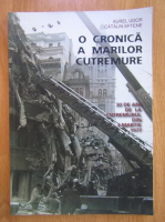 Anticariat: Aurel Udor - O cronica a marilor cutremure