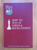 Byron Jacobs - How to Win at Chess and Backgammon