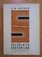 C. M. Dragan - Calculatia costurilor