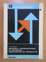 Anticariat: C. M. Dragan - Sistemul informational in domeniul costurilor de productie