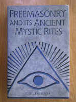 C. W. Leadbeater - Freemasonry and its Ancient Mystic Rites