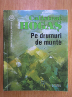 Calistrat Hogas - Pe drumuri de munte