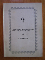 Cantari bisericesti la cateheze