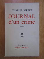 Anticariat: Charles Bertin - Journal d'un crime