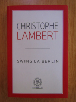 Christophe Lambert - Swing la Berlin