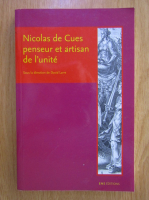 David Larre - Nicolas de Cues, penseur et artisan de l'unite