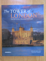 Anticariat: Edward Impey - The Tower of London. The Official Illustrated History