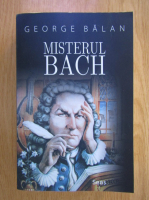 George Balan - Misterul Bach