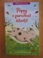 Anticariat: Helen Peters - Piggy, o purcelusa isteata 