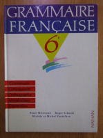 Henri Mitterand, Roger Schmitt - Grammaire francaise 6e