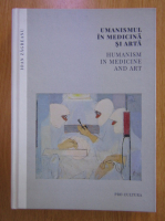 Anticariat: Ioan Zagreanu - Umanismul in medicina si arta