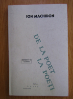 Anticariat: Ion Machidon - De la poet la poeti