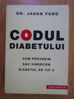 Anticariat: Jason Fung - Codul diabetului