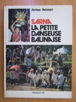 Jerome Delcourt - Sarna. La petite danseuse balinaise