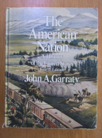 John A. Garraty - The American Nation. A History of the United States
