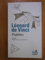 Leonardo da Vinci - Propheties. Philosophie et Aphorismes