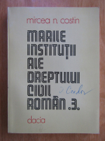 Mircea Costin - Marile institutii ale dreptului civil roman (volumul 3)