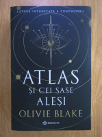 Anticariat: Olivie Blake - Atlas si cei sase alesi
