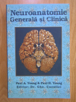Paul A. Young - Neuroanatomie generala si clinica