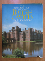 Paul Johnson - The National Trust Book of British Castles