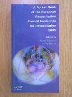 Peter Baskett - A Pocket Book of the European Resuscitation Council Guidelines for Resuscitation 2005