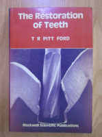 Anticariat: Pitt Ford - The Restoration of Teeth