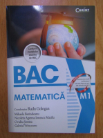 Radu Gologan - BAC. Matematica. M1