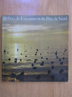 Reflets de Lausanne et du Pays de Vaud