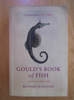 Anticariat: Richard Flanagan - Gould's Book of Fish