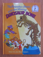 Stan Berenstain - The Berenstain Bears and the Missing Dinosaur Bone