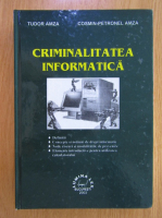 Anticariat: Tudor Amza - Criminalitatea informatica