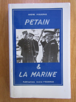 Andre Figueras - Petain et la marine