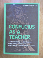 Anticariat: Chen Jingpan - Confucius as a Teacher