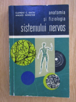 Clement C. Baciu - Anatomia si fiziologia sistemului nervos