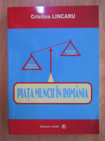 Cristian Lincaru - Piata muncii in Romania