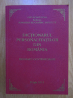 Dictionarul personalitatilor din Romania. Biografii contemporane (2015)