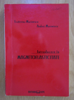 Ecaterina Marinescu - Introducere in magnetoelasticitate